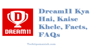 Dream11 Kya Hai, Kaise Khele, Facts, FAQs