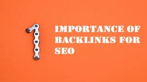 Importance Of Backlinks For SEO