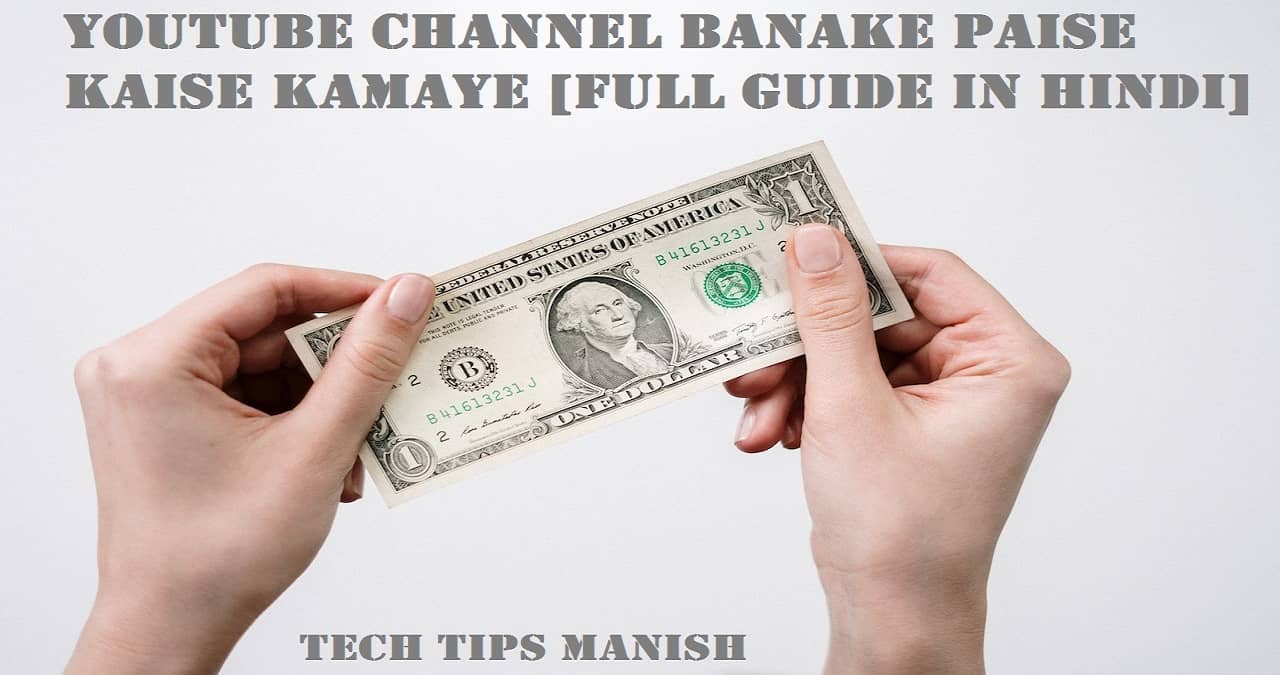 YouTube Channel Banake Paise Kaise Kamaye [Full Guide In Hindi]