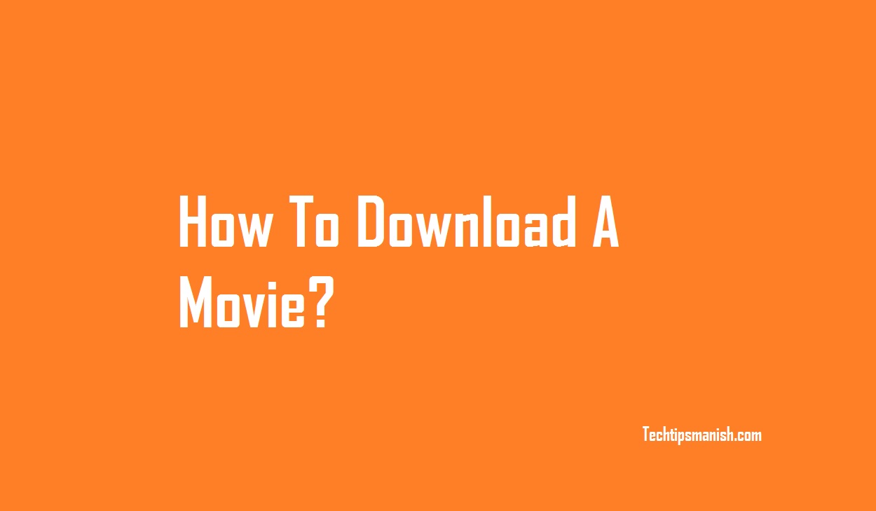 How To Download A Movie