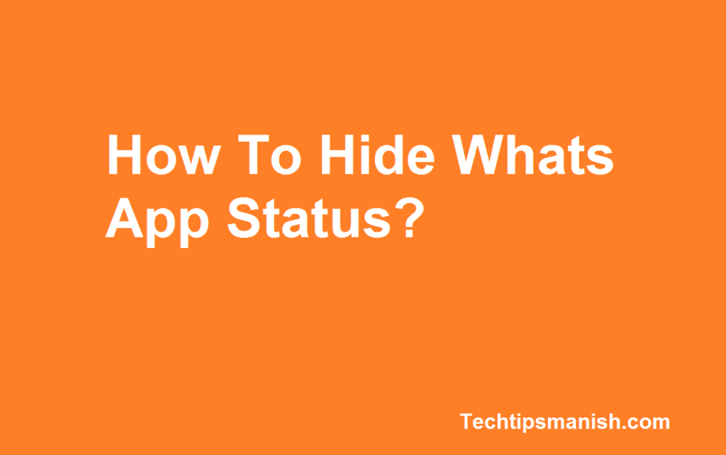 How To Hide Whats App Status