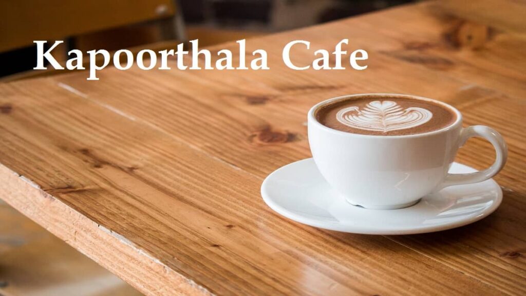 Kapoorthala Cafe