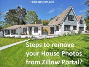 Steps to remove your House Photos from Zillow