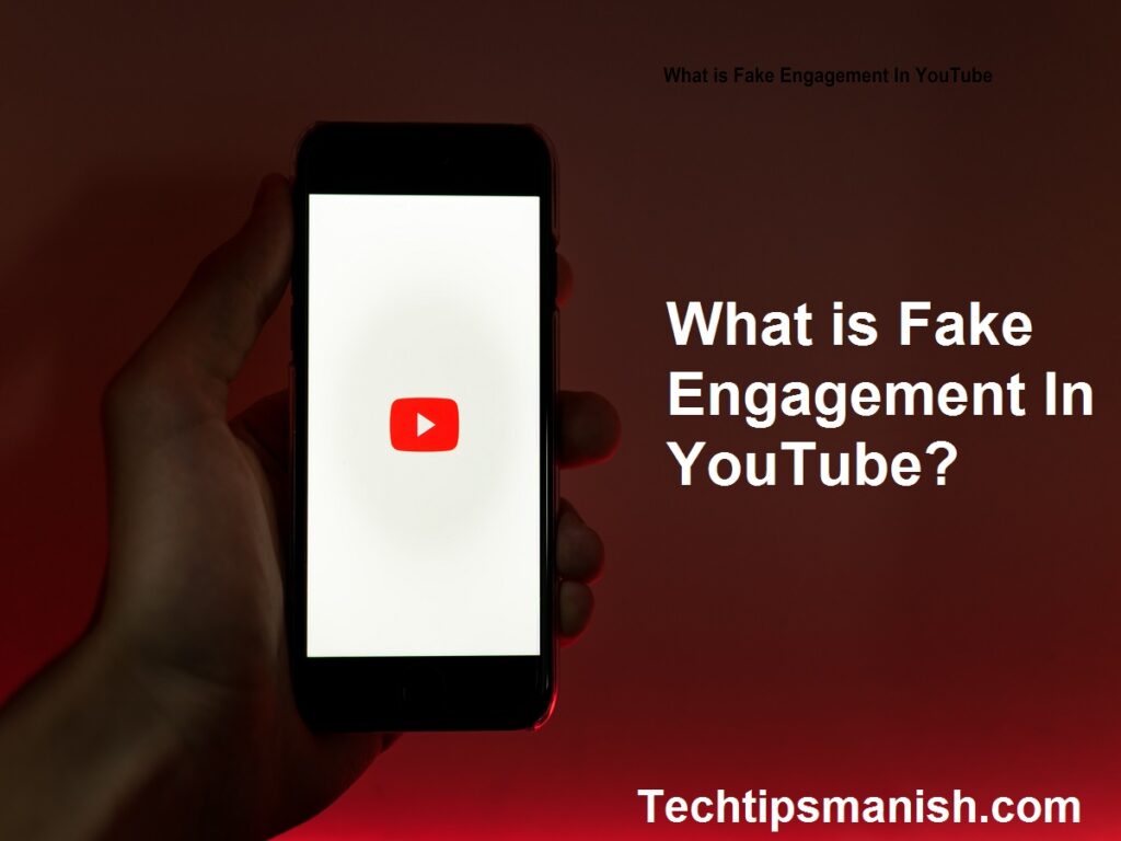 What is Fake Engagement In YouTube