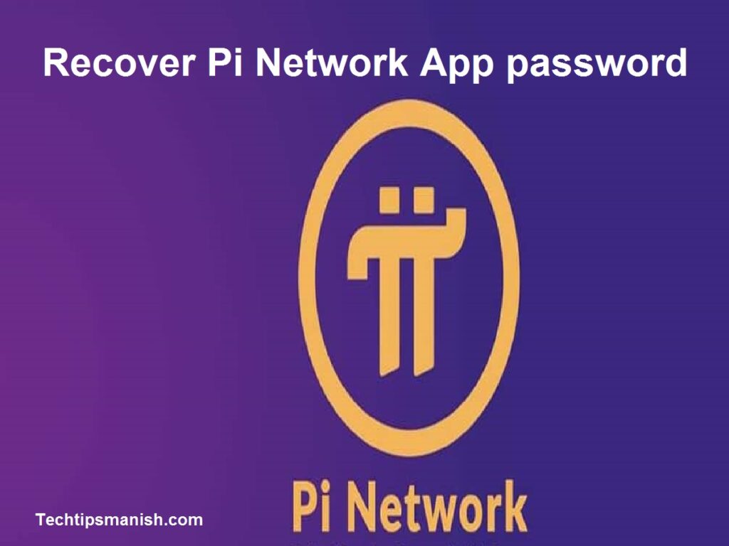 How to recover Pi Network App password